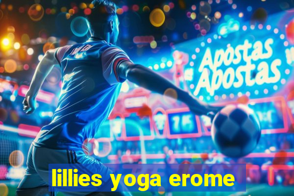 lillies yoga erome